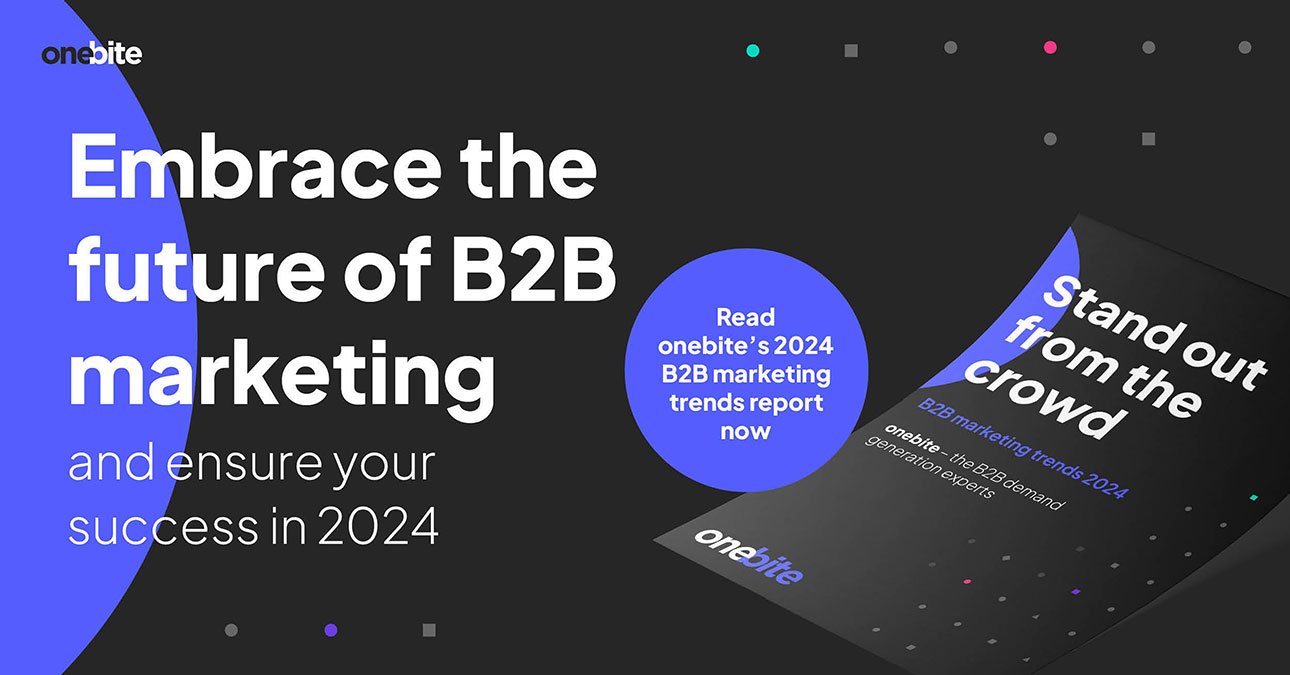 Read onebite's 2024 B2B marketing trends report now